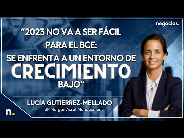 “2023 will not be easy for the ECB.  facing a low growth environment.”  Lucia Gutierrez