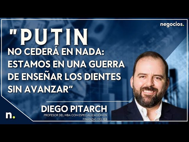 “putin No Cederá En Nada Estamos En Una Guerra De Enseñar Los Dientes Sin Avanzar” Diego 1410