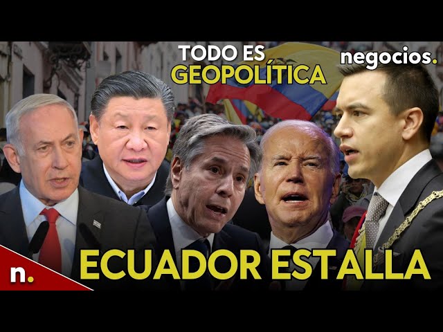 TODO ES GEOPOLÍTICA | Ecuador estalla, tensión en el Mar Rojo y caos en Taiwán