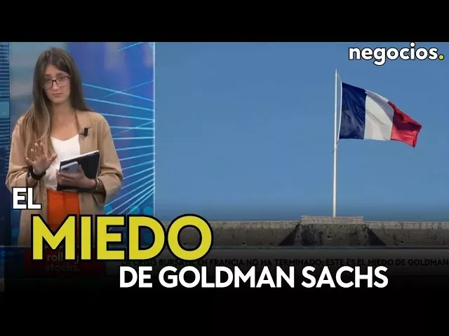 La crisis bursátil en Francia no ha terminado: este es el miedo de Goldman Sachs